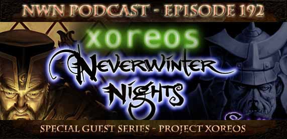 Neverwinter Nights Podcast Episode 192 - Project Xoreos